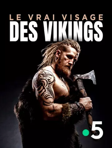 LE VRAI VISAGE DES VIKINGS