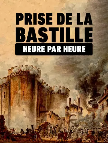 Prise de la Bastille, heure par heure