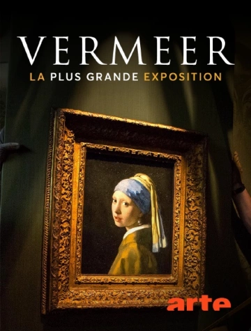 Vermeer - la plus grande exposition