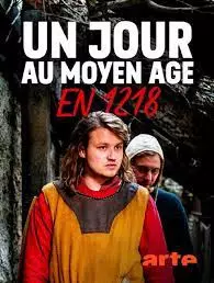 UN JOUR AU MOYEN AGE EN 1218