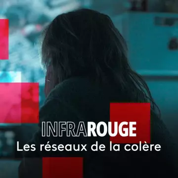 Infrarouge Les réseaux de la colèr