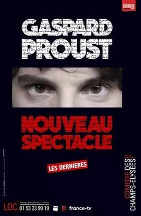 GASPARD PROUST - DERNIER SPECTACLE