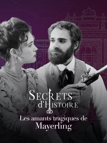 Secrets d'Histoire - Saison 19 - Épisode 3 - Les amants tragiques de Mayerling