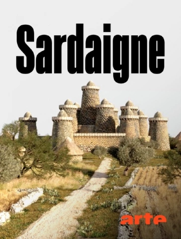 SARDAIGNE, LA MYSTERIEUSE CIVILISATION DES NURAGHES