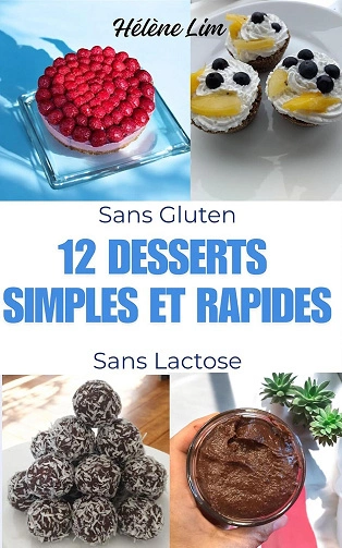 12 desserts simples et rapides sans gluten et sans lactos