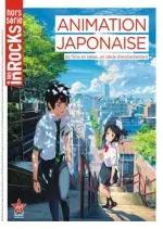 les inRocKuptibles Hors-Série - Animation Japonaise 2017