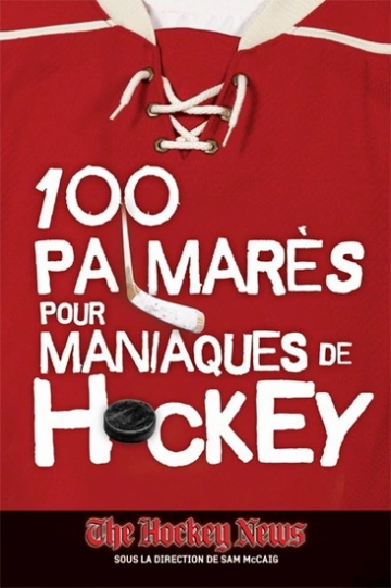 100 palmarès pour maniaques de Hockey