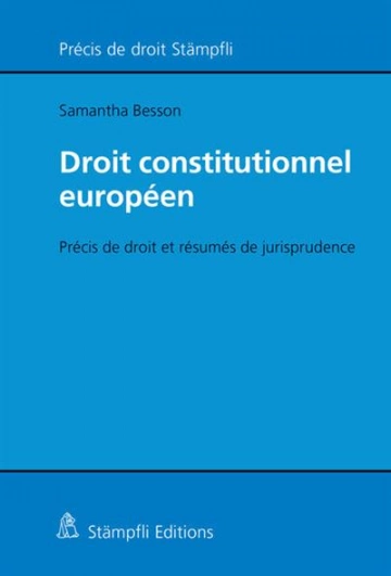 Samantha Besson : Droit constitutionnel européen