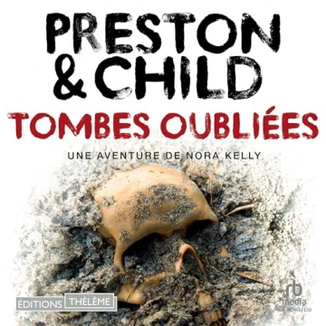 Nora Kelly 1 - Tombes oubliées Preston et Child