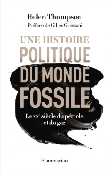 Une histoire politique du monde fossile Helen Thompson