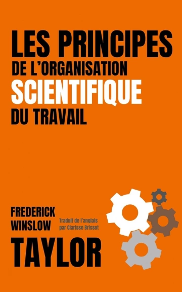 Les principes de l'organisation scientifique du travail