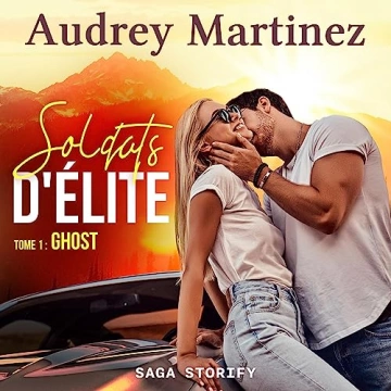 Soldats d'Élite 1 - Ghost Audrey Martinez