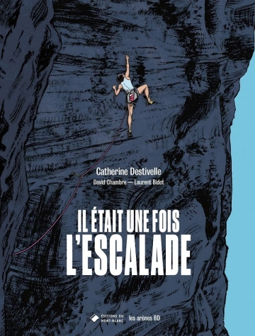 IL ÉTAIT UNE FOIS L’ESCALADE