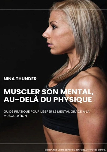 Muscler son mental.Au-dela du physique Nina Thunder