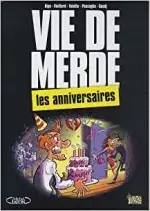 Vie de Merde T3 : Les anniversaires