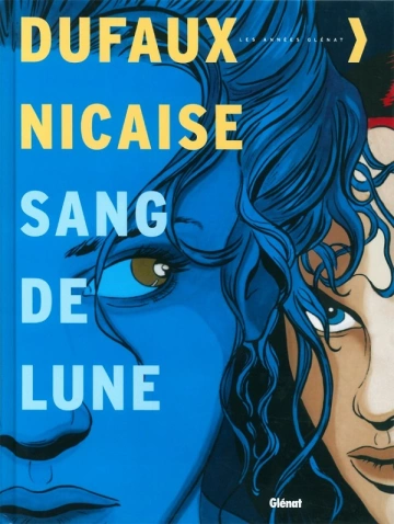 DUFAUX ~ NICAISE - INTÉGRALE SANG-DE-LUNE - T 1 à 6