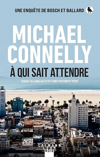 À qui sait attendre Michael Connelly