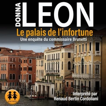 Commissaire Brunetti 32 - Le Palais de l'infortune Donna Leon