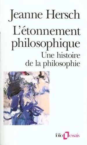 Jeanne Hersch - L'étonnement philosophique