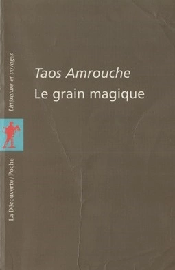 Taos Amrouche - Le grain magique