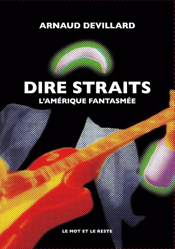 Dire Straits L'Amérique fantasmée