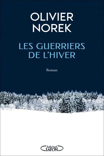 Les Guerriers de l'Hiver - Norek, Olivier