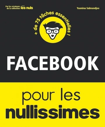 Facebook pour les Nullissimes - Yasmina salmandjee