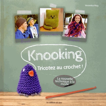 Knooking - Tricotez au crochet !