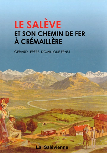 Le Salève et son chemin de fer à crémaillère