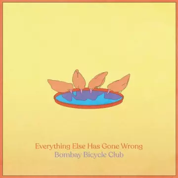 Bombay Bicycle Club - Everything Else Has Gone Wrong