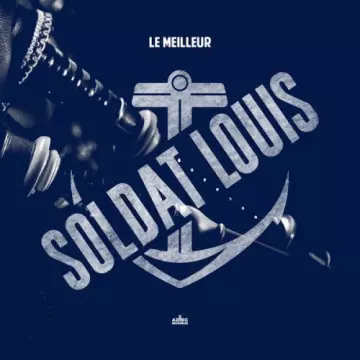 Soldat Louis - Le Meilleur