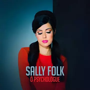 Sally Folk - Ô Psychologue