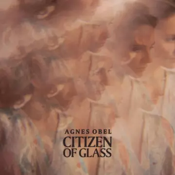 Agnes Obel - Citizen of Glass