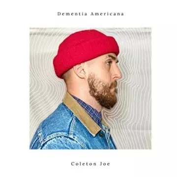 Coleton Joe - Dementia Americana