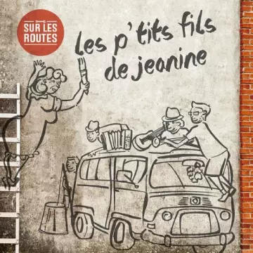 Les P'tits Fils de Jeanine - Sur les routes