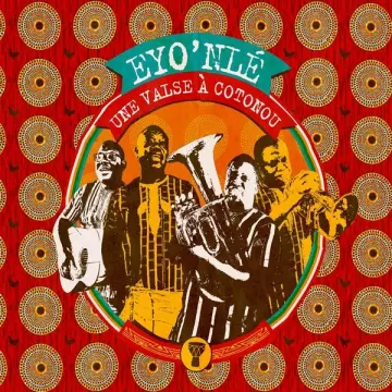 Eyo'Nlé Brass Band - Une Valse à Cotonou