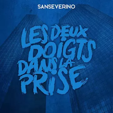 Sanseverino - Les deux doigts dans la prise