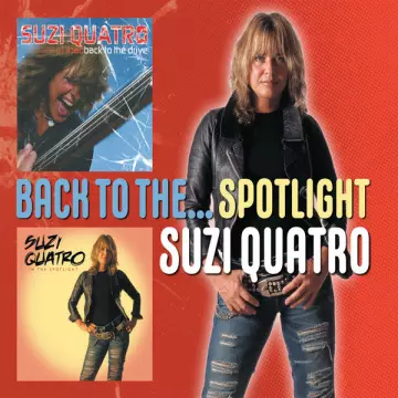 SUZI QUATRO - Back To The... Spotlight