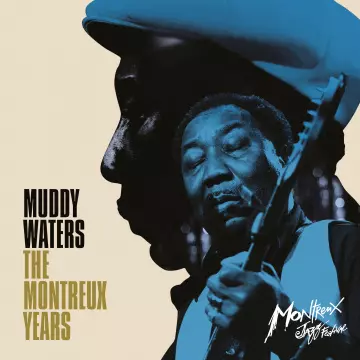 Muddy Waters - The Montreux Years