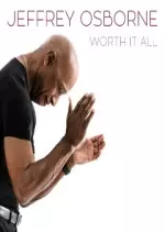 Jeffrey Osborne – Worth It All