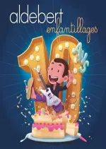 Aldebert - 10 Ans d'Enfantillages