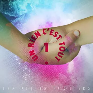 Les Petits Ecoliers - Un rien c'est tout