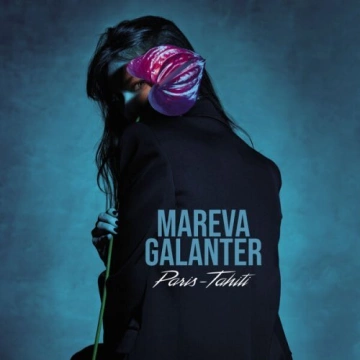 Mareva Galanter - Paris-Tahiti