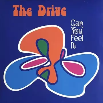 The Drive - Can You Feel It