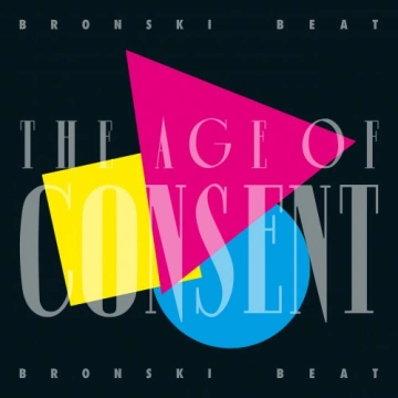 Bronski Beat - The Age of Consent (40 Year Anniversary Edition)2024