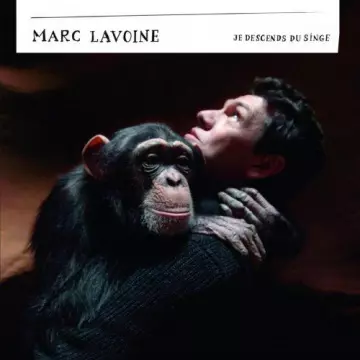 Marc Lavoine - Je descends du singe