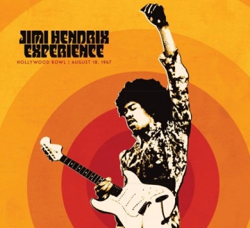 Jimi Hendrix Experience: Live At The Hollywood Bowl: August 18, 1967