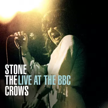 Stone the Crows - Live at the BBC