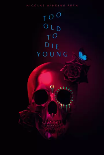 Too Old to Die Young